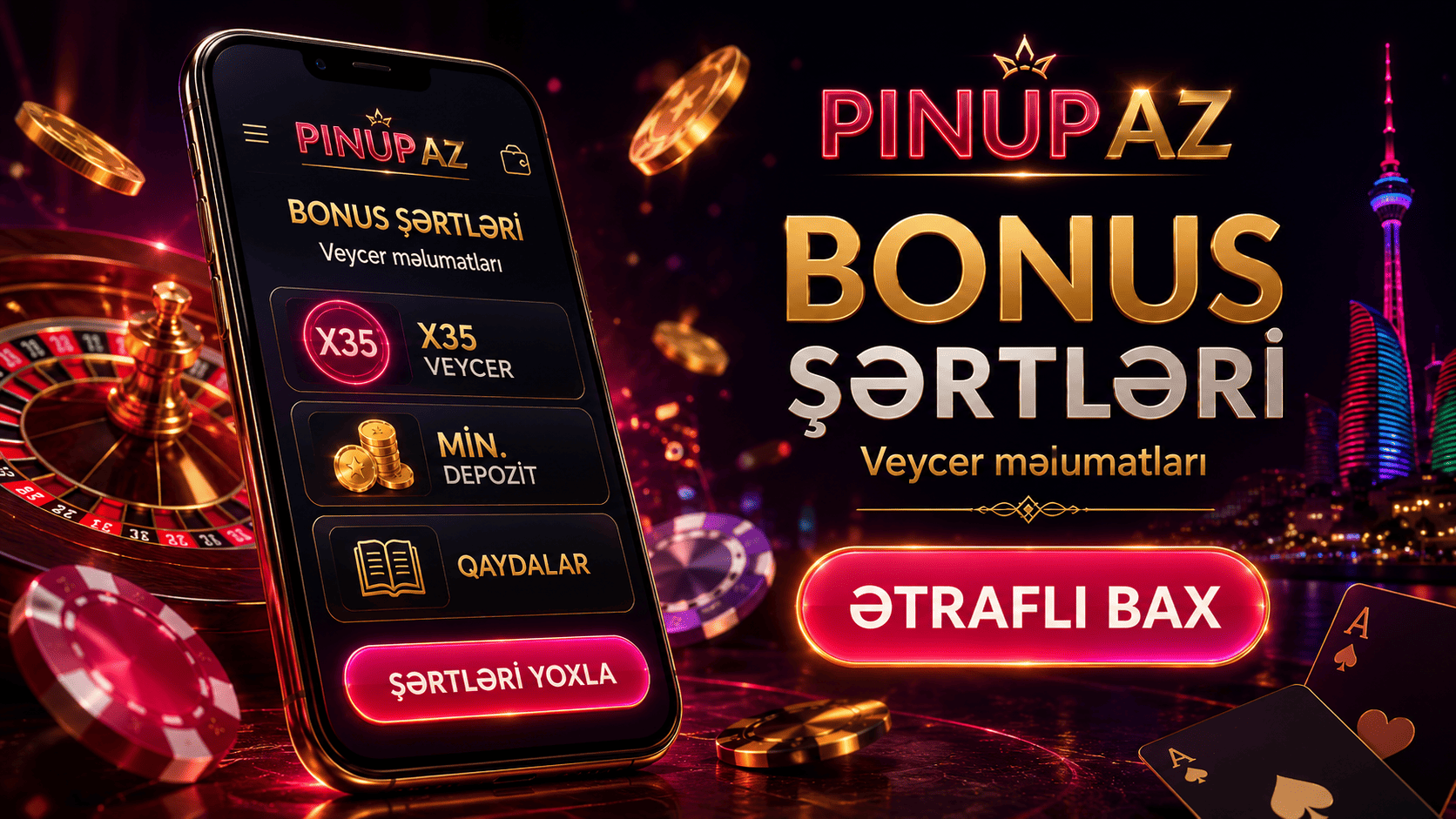 Pin Up hesabında bonus şərtləri və veycer məlumatları